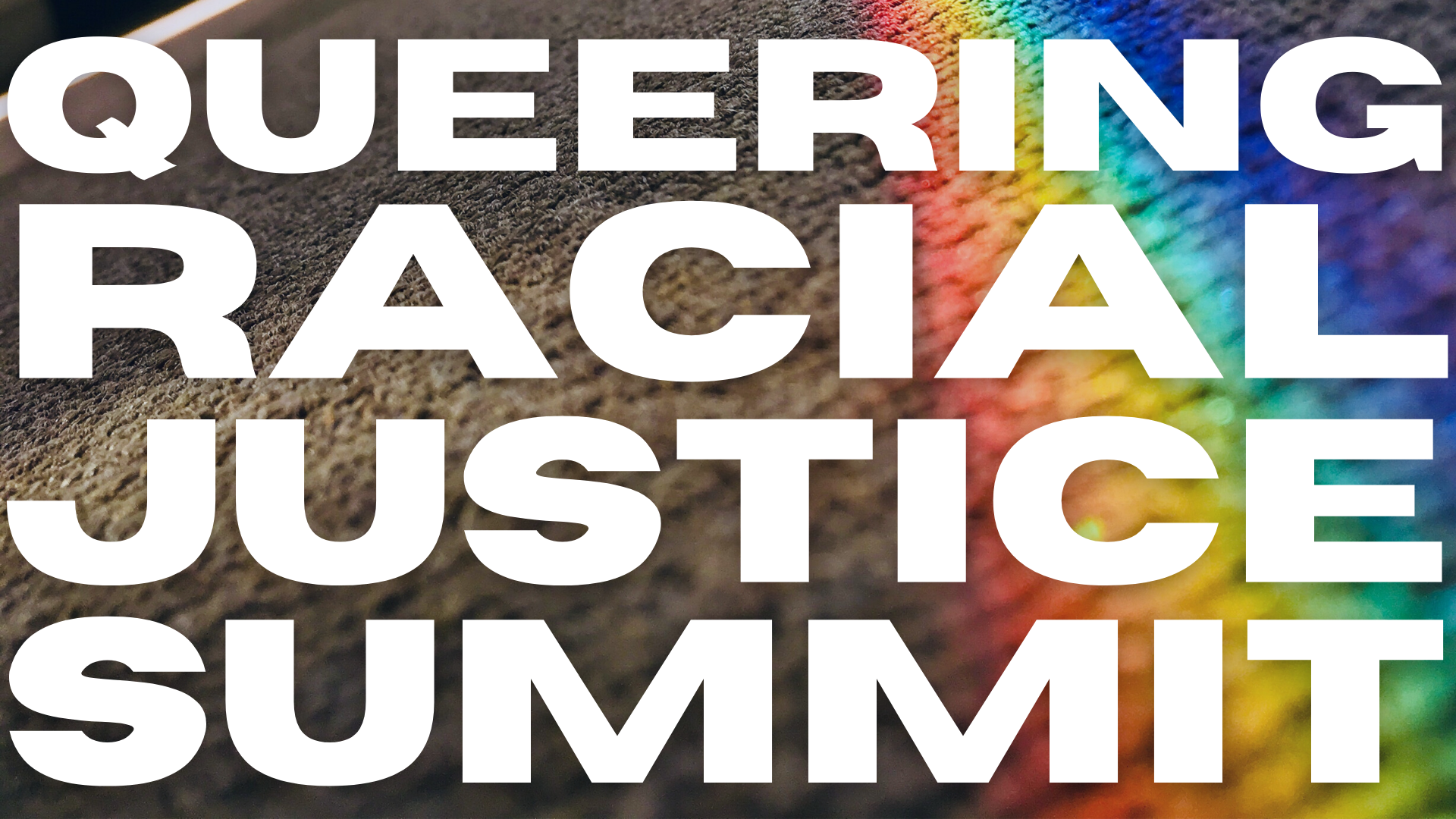 Queering Racial Justice Summit